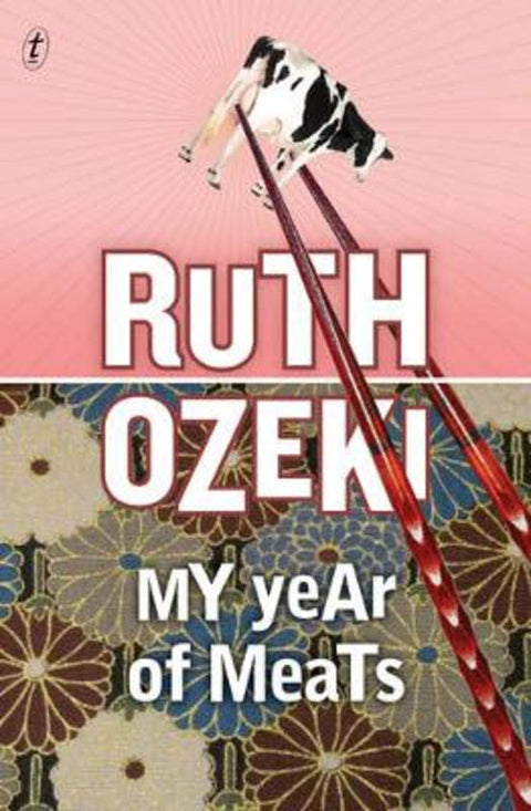 My Year of Meats by Ruth Ozeki - 9781922147530