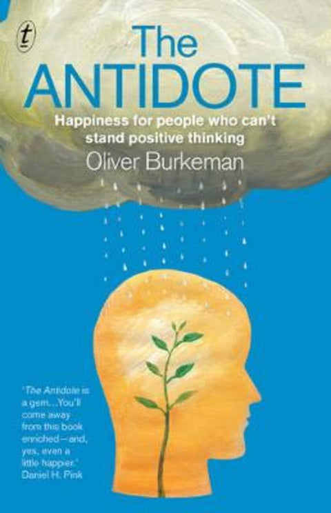 The Antidote by Oliver Burkeman - 9781922147653