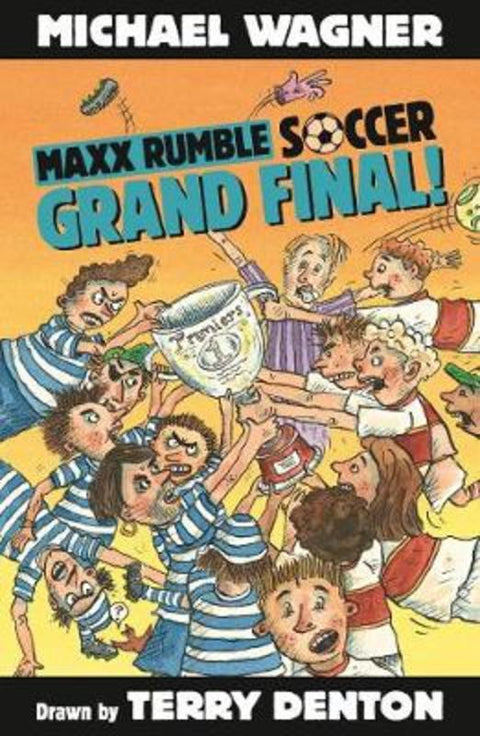 Maxx Rumble Soccer 3: Grand Final! by Michael Wagner - 9781922244826