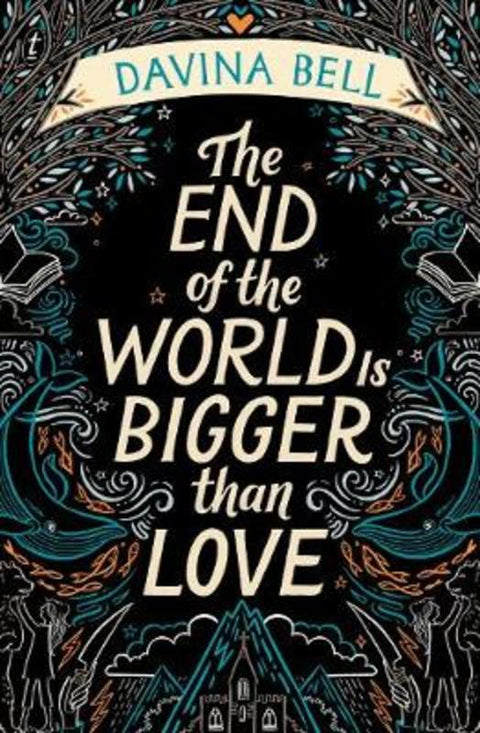 The End of the World Is Bigger than Love by Davina Bell - 9781922268822