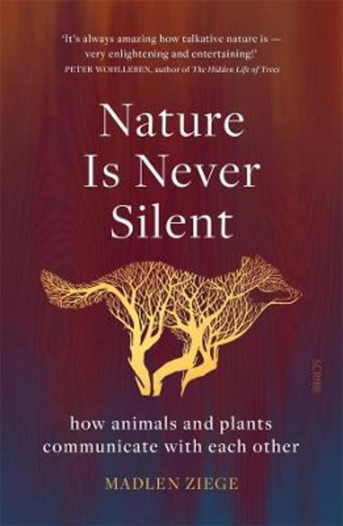 Nature Is Never Silent by Madlen Ziege - 9781922310132