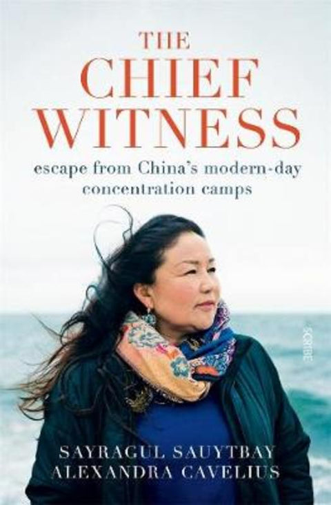 The Chief Witness by Sayragul Sauytbay - 9781922310538