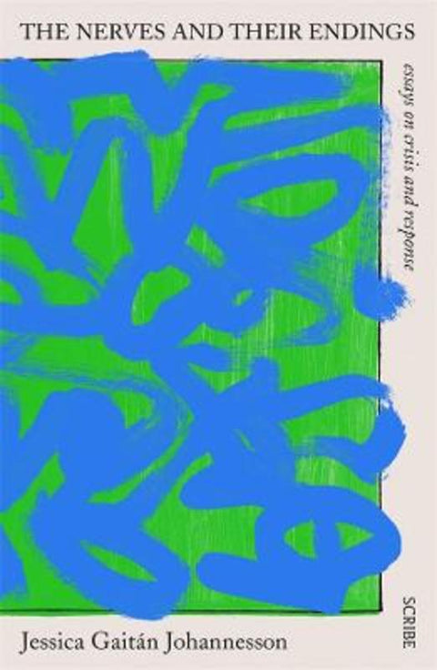 The Nerves and Their Endings by Jessica Gaitan Johannesson - 9781922310606