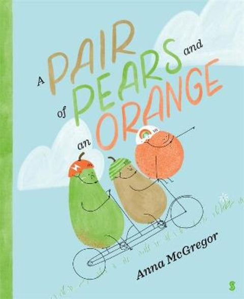 A Pair of Pears and an Orange by Anna McGregor - 9781922310750