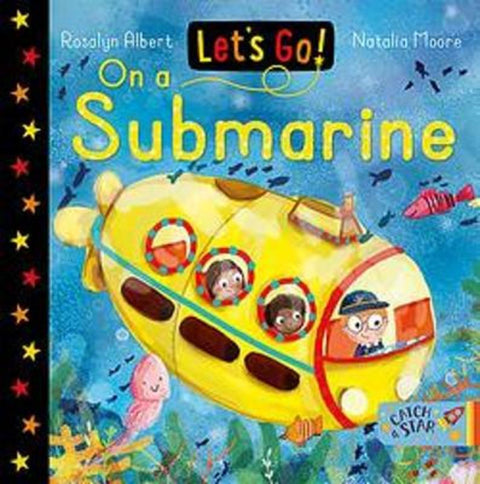 Let's Go! On a Submarine by Rosalyn Albert - 9781922326270