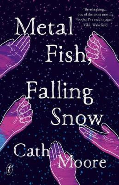 Metal Fish, Falling Snow by Cath Moore - 9781922330079