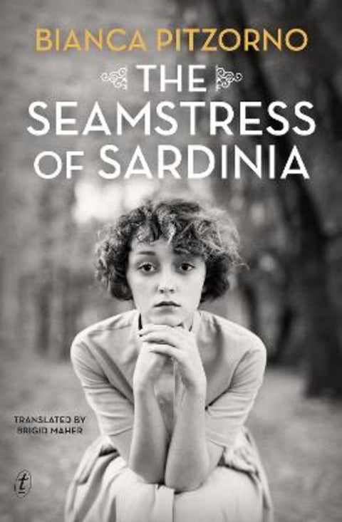 The Seamstress of Sardinia by Bianca Pitzorno - 9781922330536