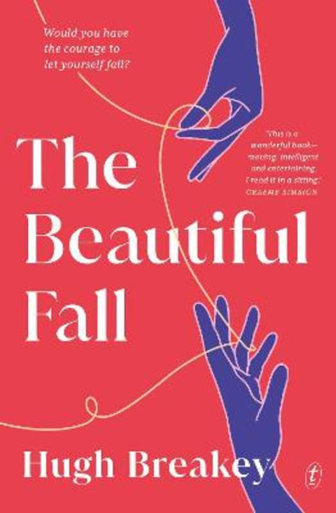 The Beautiful Fall by Hugh Breakey - 9781922330543