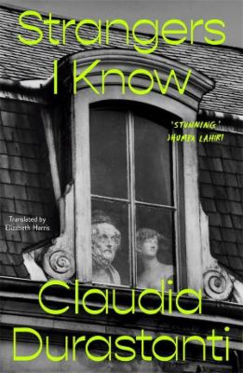 Strangers I Know by Claudia Durastanti - 9781922330765