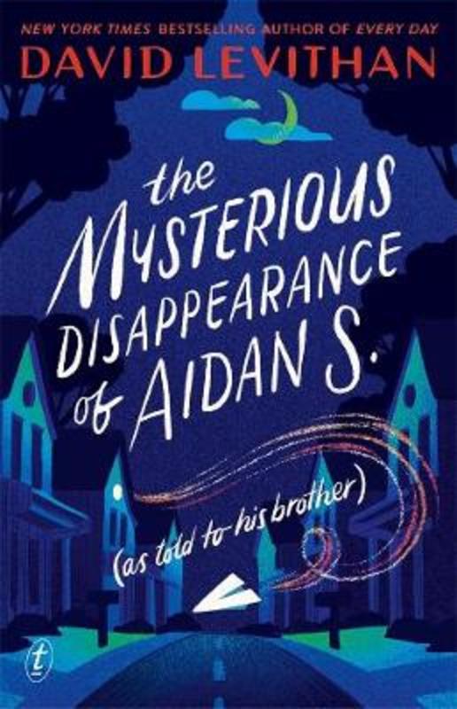 The Mysterious Disappearance of Aidan S. by David Levithan - 9781922330918