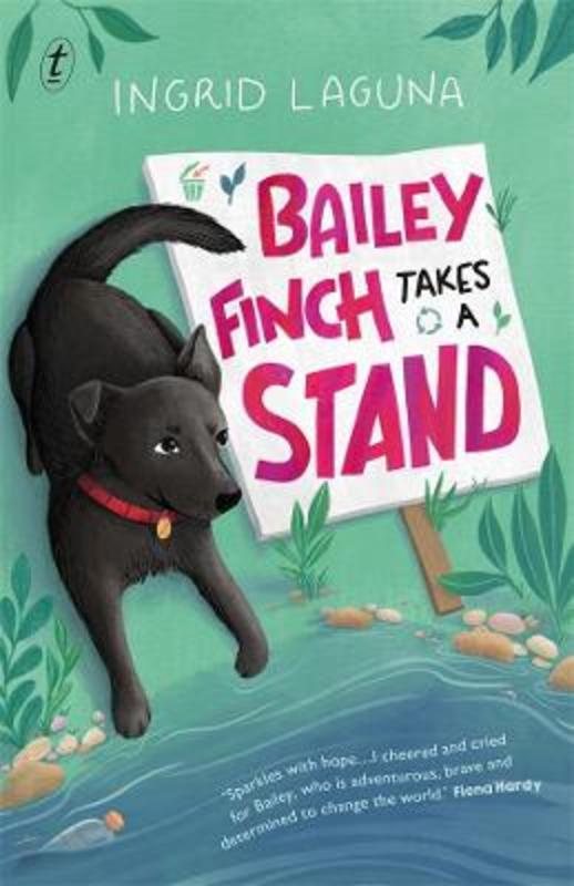 Bailey Finch Takes a Stand by Ingrid Laguna - 9781922330994