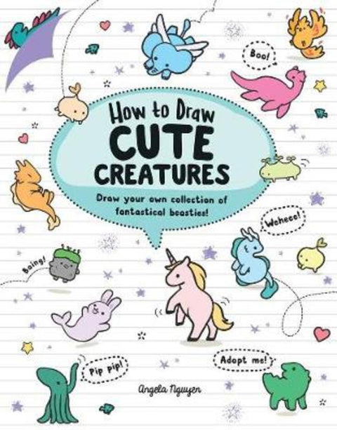 How to Draw Cute Creatures by Angela Nguyen - 9781922351166