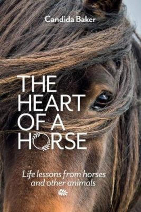 The Heart of a Horse by Candida Baker - 9781922351234