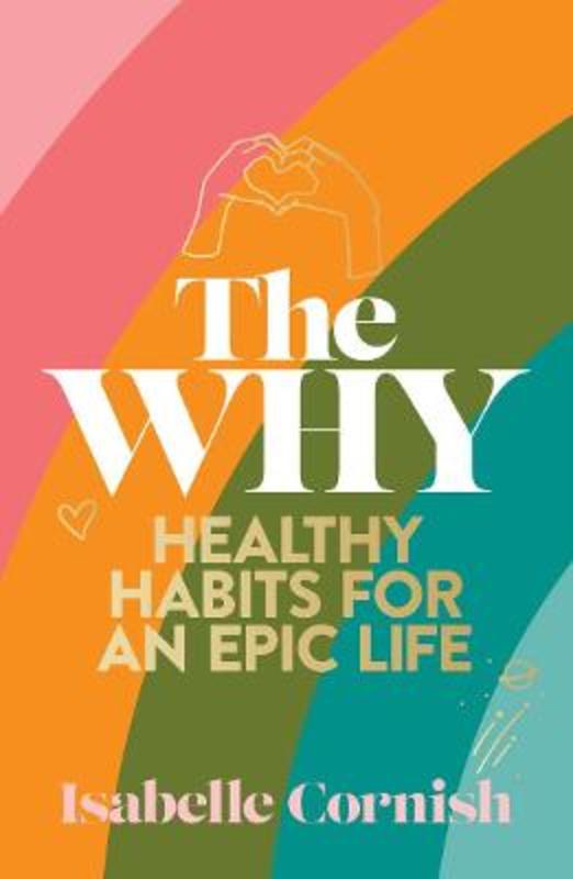 The Why by Isabelle Cornish - 9781922351357