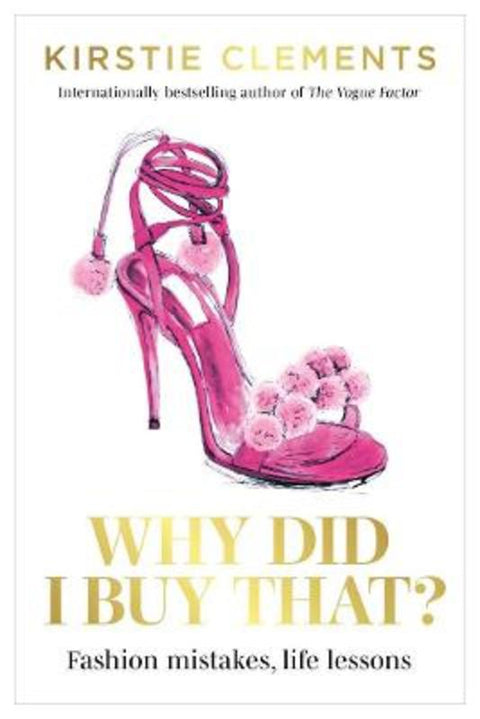 Why Did I Buy That? by Kirstie Clements - 9781922351647