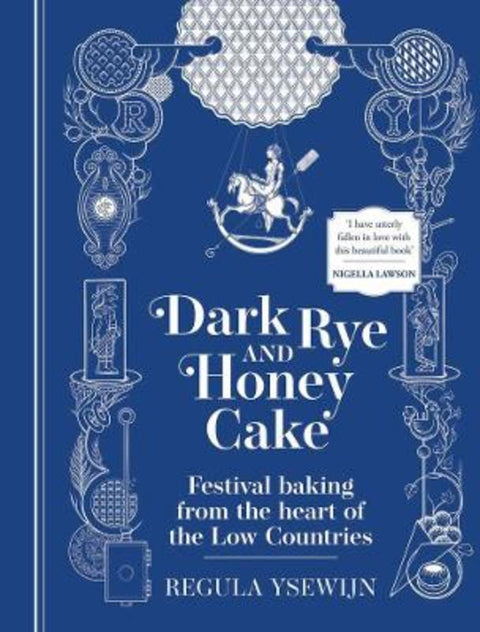 Dark Rye and Honey Cake by Regula Ysewijn - 9781922351814