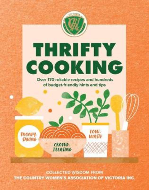 Thrifty Cooking by Country Women's Association Victoria - 9781922351999