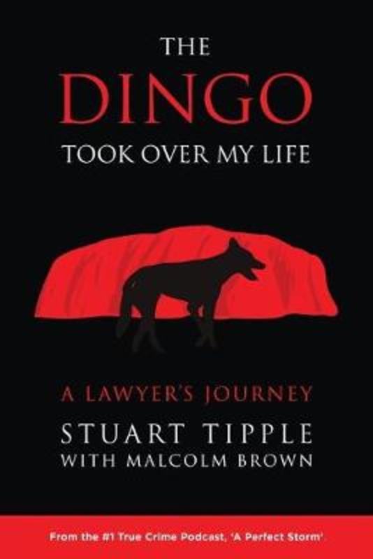 The Dingo Took Over My Life by Stuart Tipple - 9781922355089