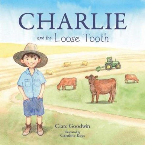 Charlie and the Loose Tooth by Clare Goodwin - 9781922358349