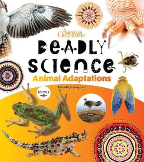 Deadly Science - Animal Adaptations - Book 1 by Corey Tutt - 9781922388155