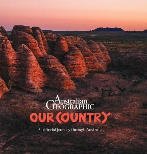 Our Country by Australian Geographic - 9781922388438