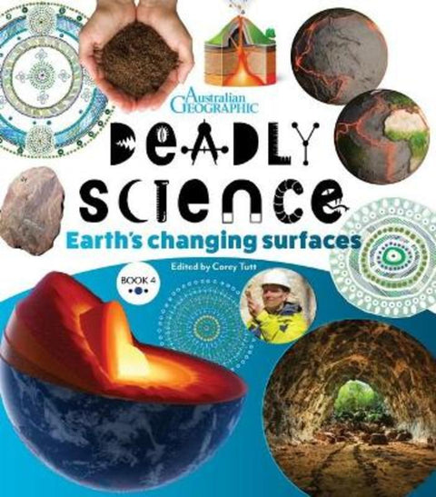 Deadly Science - Earth's Changing Surfaces - Book 4 by Corey Tutt - 9781922388636