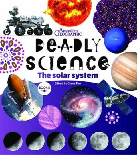 Deadly Science - The Solar System - Book 5 by Corey Tutt - 9781922388643