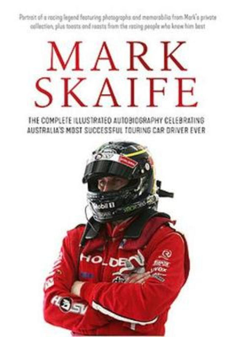 Mark Skaife by Mark Skaife - 9781922400178