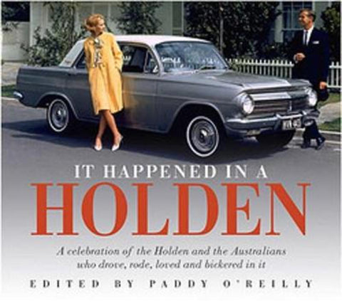 It Happened in a Holden 2nd Edition by Paddy O'Reilly - 9781922400499