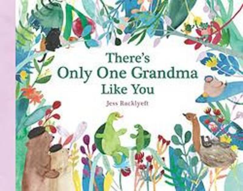 There's Only One Grandma Like You by Jess Racklyeft - 9781922400680