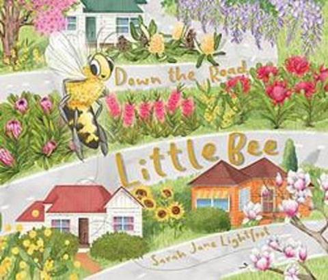 Down the Road Little Bee by Sarah Jane Lightfoot - 9781922400741