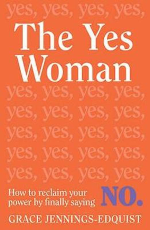 The Yes Woman by Grace Jennings-Edquist - 9781922400796