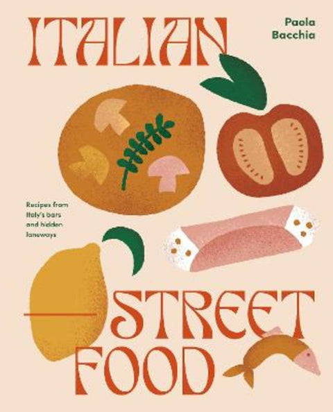 Italian Street Food by Paula Bacchia - 9781922417527