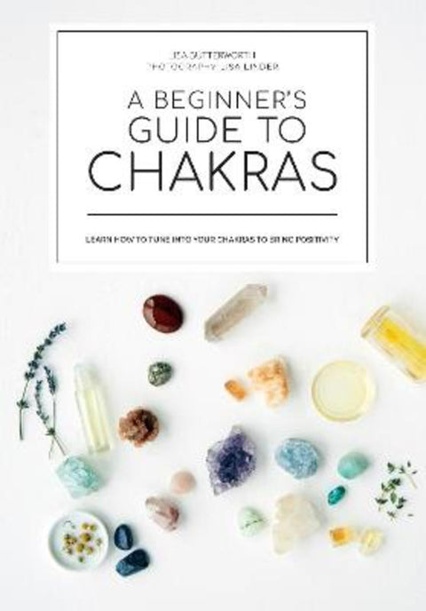 A beginner's guide to chakras by Lisa Butterworth - 9781922417626