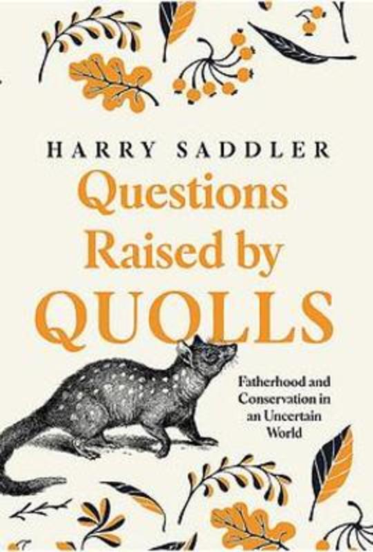 Questions Raised by Quolls by Harry Saddler - 9781922419514