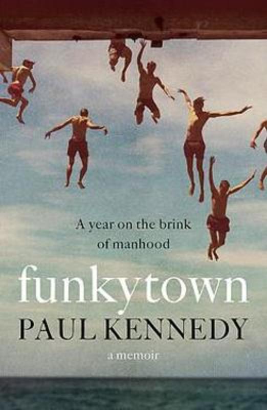 Funkytown by Paul Kennedy - 9781922419828