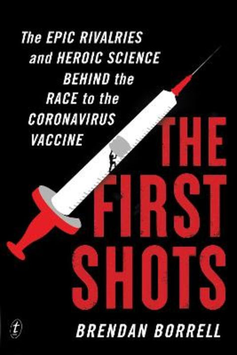 The First Shots by Brendan Borrell - 9781922458247