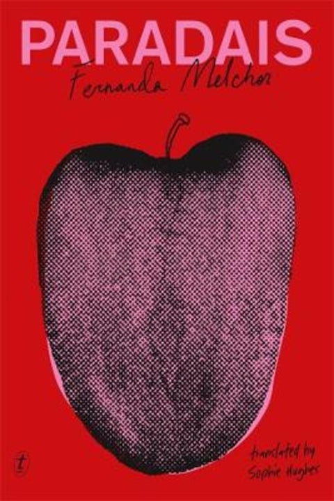 Paradais by Fernanda Melchor - 9781922458407