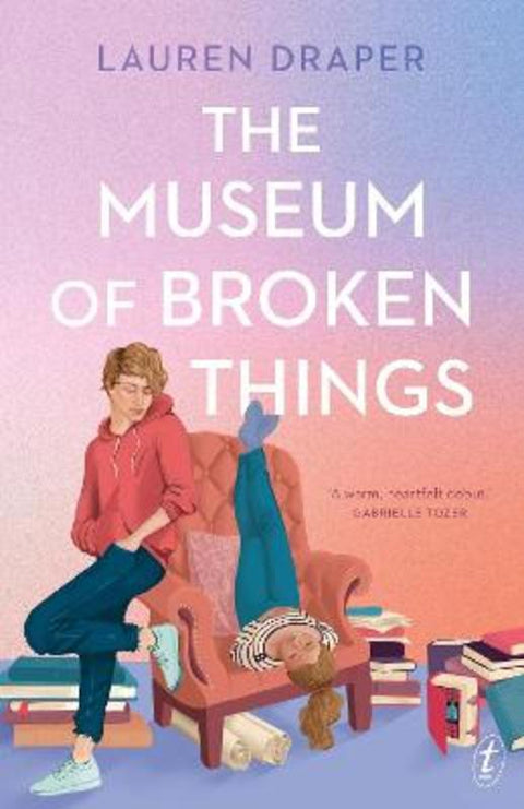 The Museum of Broken Things by Lauren Draper - 9781922458537