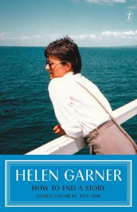 How to End a Story by Helen Garner - 9781922458940