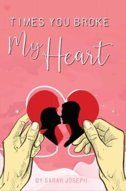 The Times You Broke My Heart by Sarah Joseph - 9781922460868
