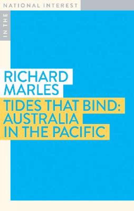 Tides that Bind by Richard Marles - 9781922464590
