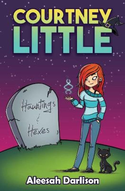 Courtney Little: Hauntings and Hexes by Aleesah Darlison - 9781922488374