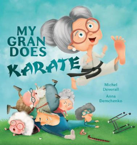 My Gran Does Karate by Michel Deverall - 9781922503787