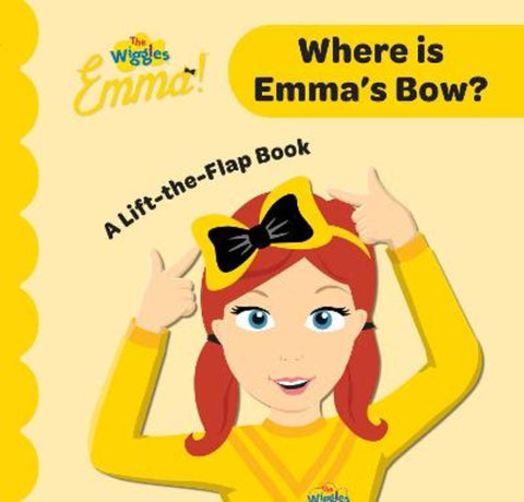 The Wiggles Emma! - Where is Emma's Bow? by The Wiggles - 9781922514073