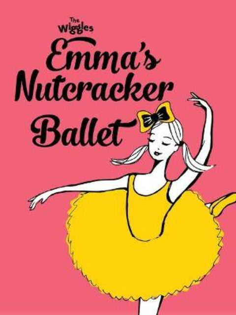 The Wiggles: Emma's Nutcracker Ballet by TheWiggles - 9781922514547