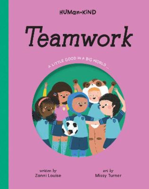 Human Kind: Teamwork by Zanni Louise - 9781922514684