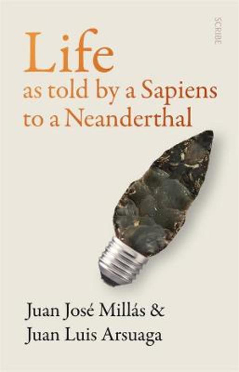 Life As Told by a Sapiens to a Neanderthal by Juan Jose Millas - 9781922585042