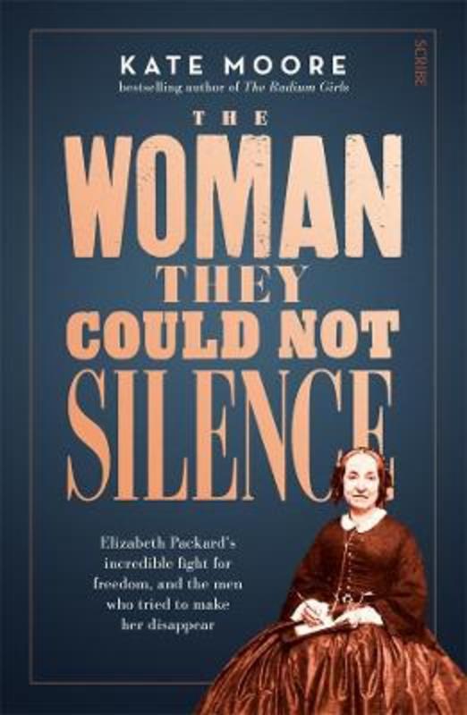 The Woman They Could Not Silence by Kate Moore - 9781922585080