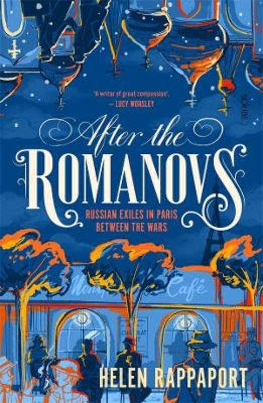 After the Romanovs by Helen Rappaport - 9781922585349